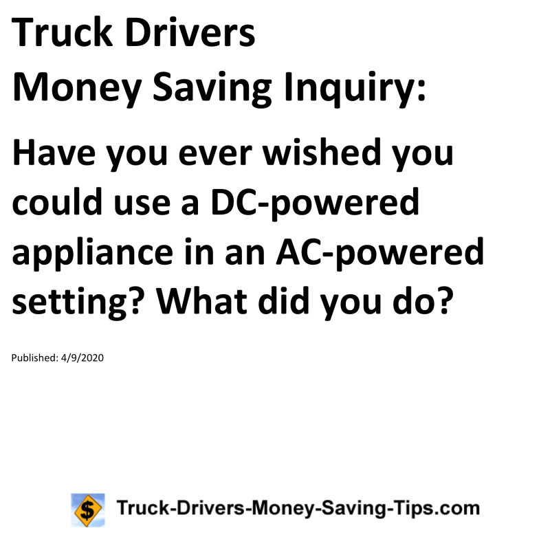 Truck Drivers Money Saving Inquiry for 04-09-2020