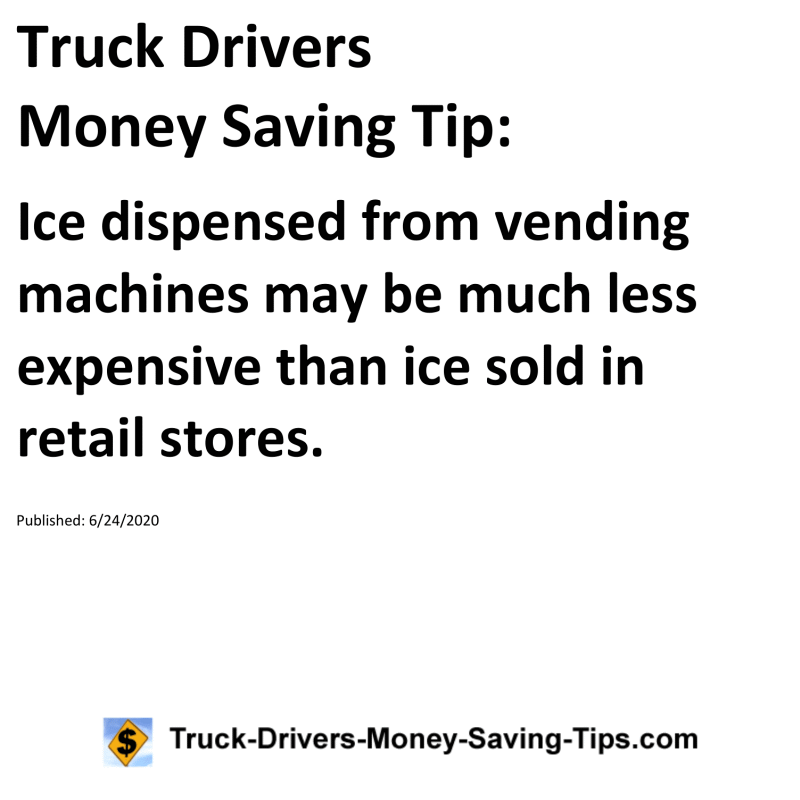 Truck Drivers Money Saving Tip for 06-24-2020