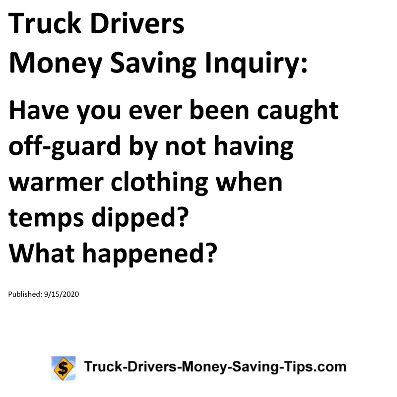 Truck Drivers Money Saving Inquiry for 09-15-2020