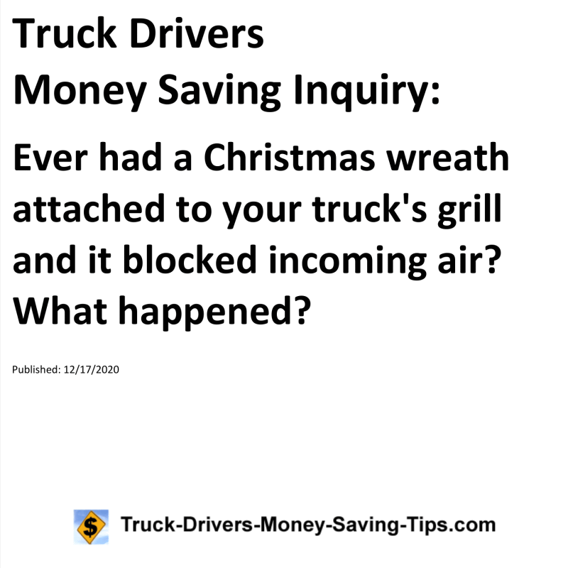 Truck Drivers Money Saving Inquiry for 12-17-2020