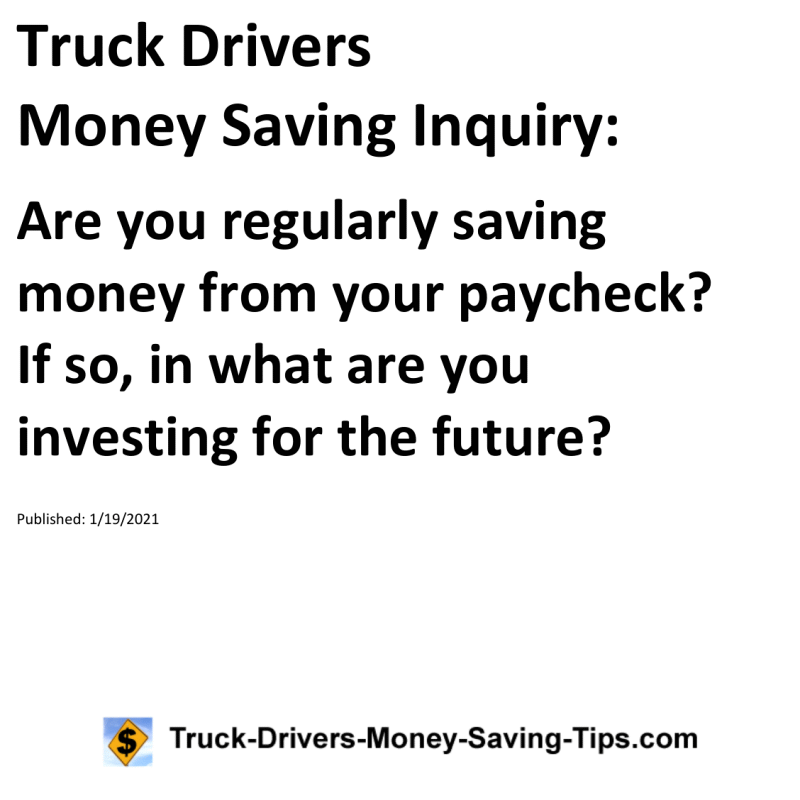 Truck Drivers Money Saving Inquiry for 01-19-2021