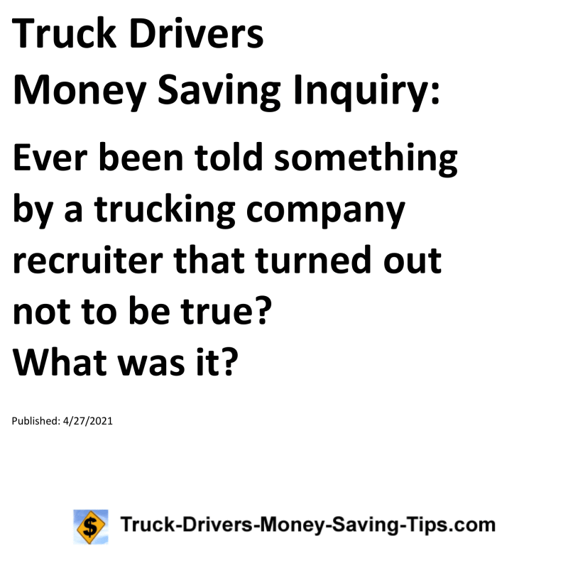 Truck Drivers Money Saving Inquiry for 04-27-2021