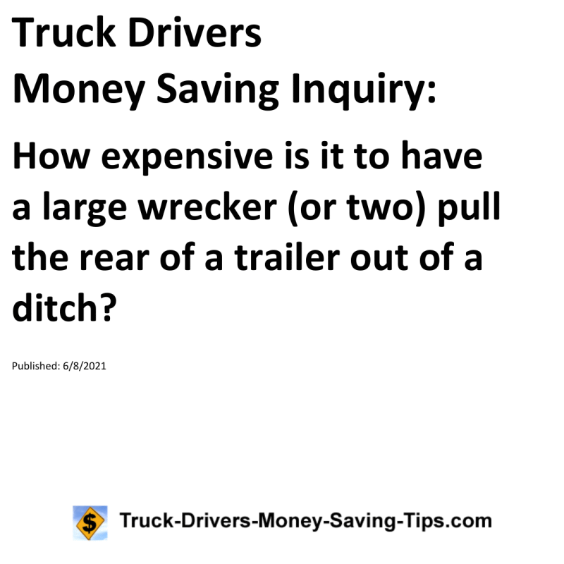 Truck Drivers Money Saving Inquiry for 06-08-2021