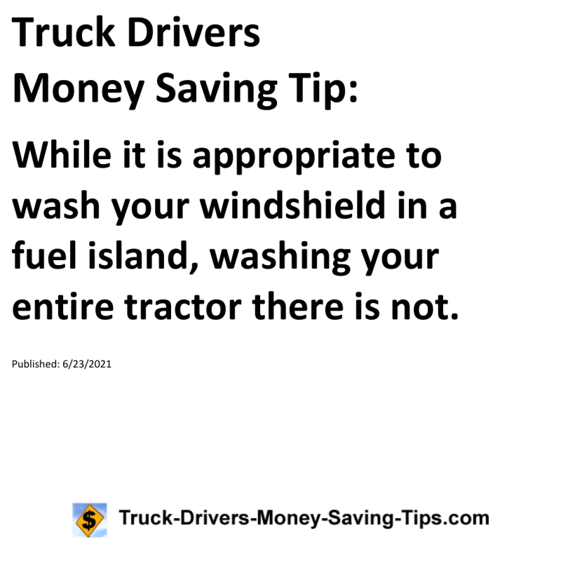 Truck Drivers Money Saving Tip for 06-23-2021