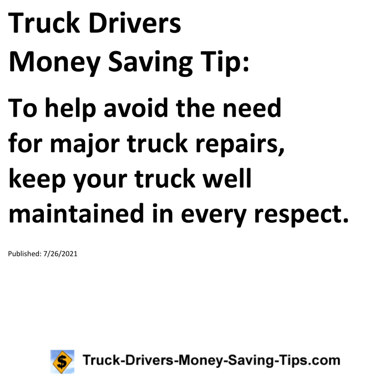 Truck Drivers Money Saving Tip for 07-26-2021