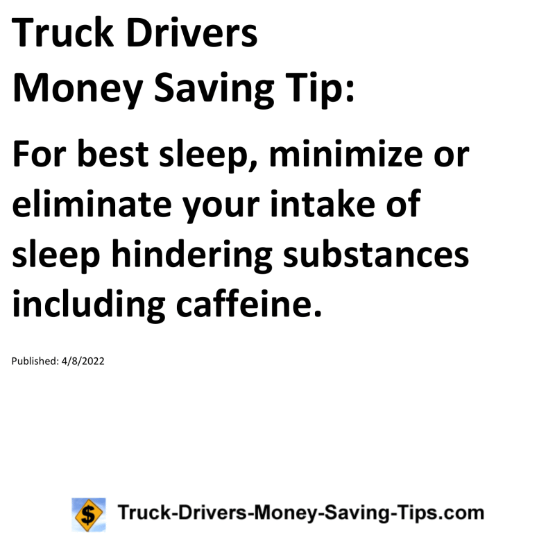 Truck Drivers Money Saving Tip for 04-08-2022