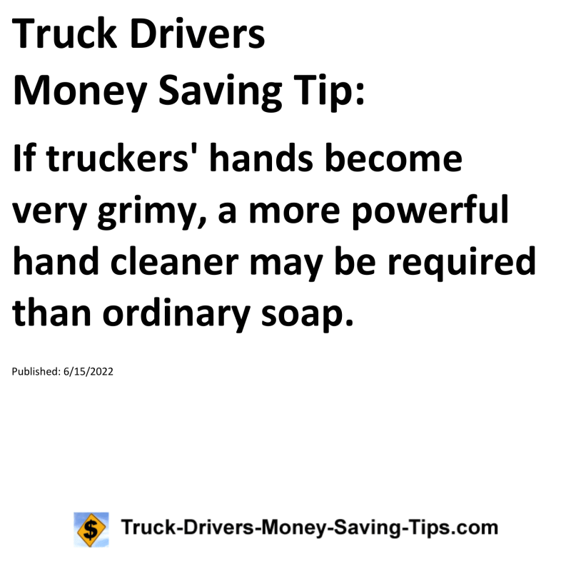 Truck Drivers Money Saving Tip for 06-15-2022