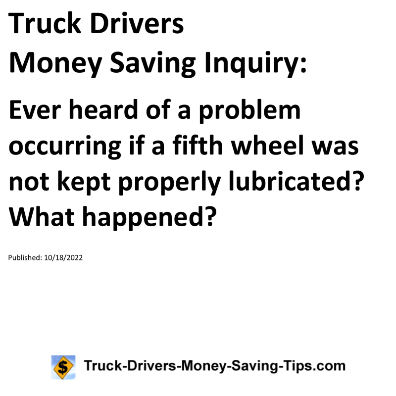 Truck Drivers Money Saving Tip for 10-18-2022