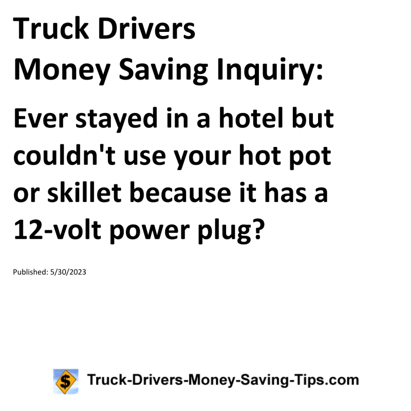 Truck Drivers Money Saving Inquiry for 05-30-2023