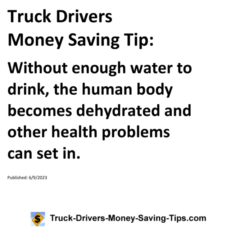 Truck Drivers Money Saving Tip for 06-09-2023