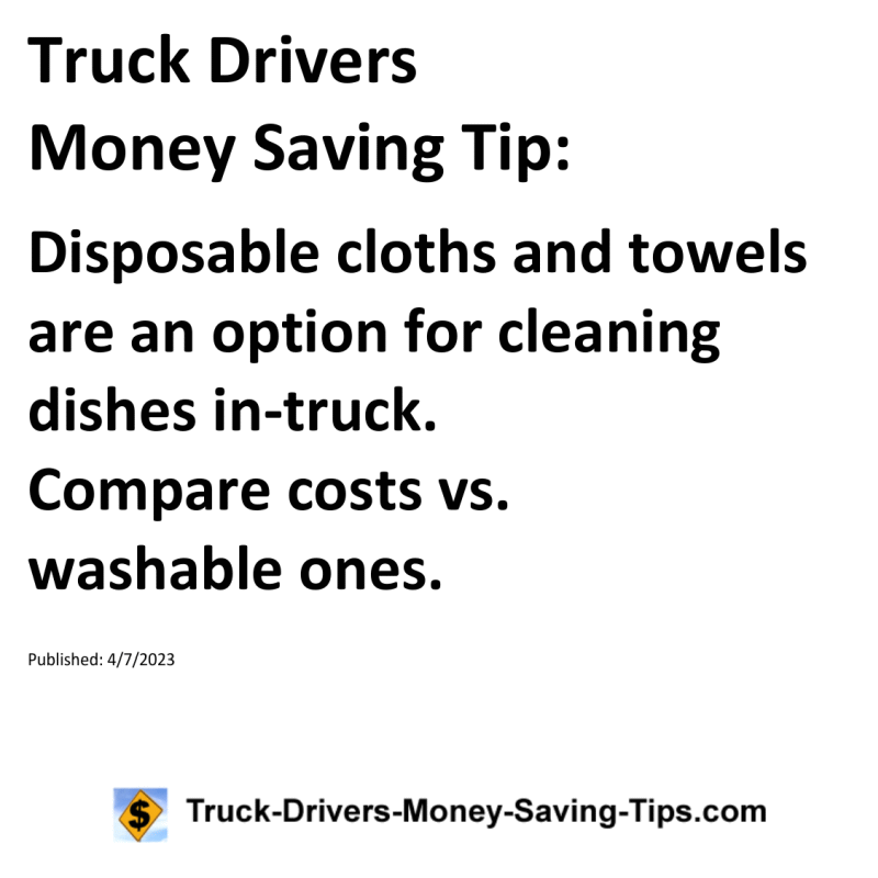 Truck Drivers Money Saving Tip for 04-07-2023