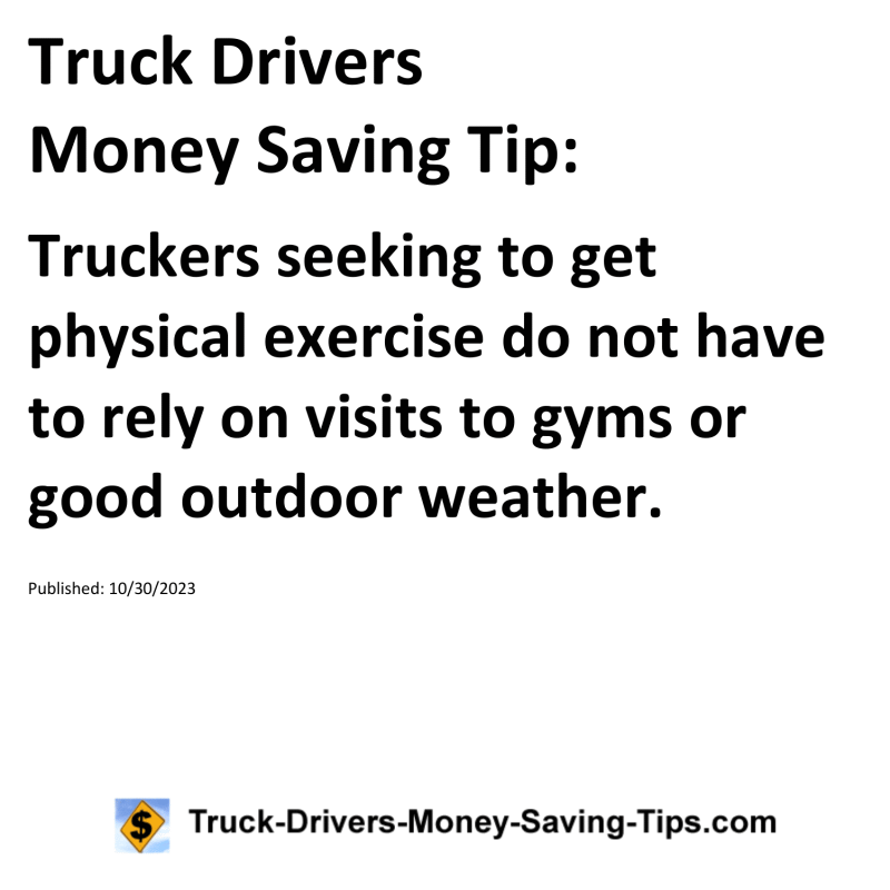 Truck Drivers Money Saving Tip for 10-30-2023