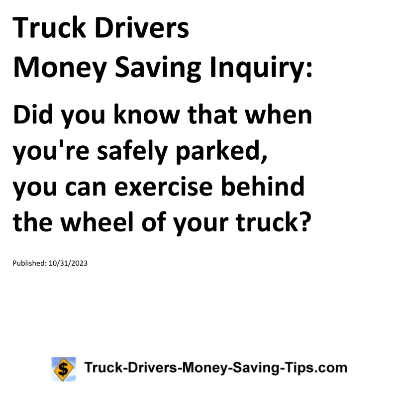 Truck Drivers Money Saving Inquiry for 10-31-2023