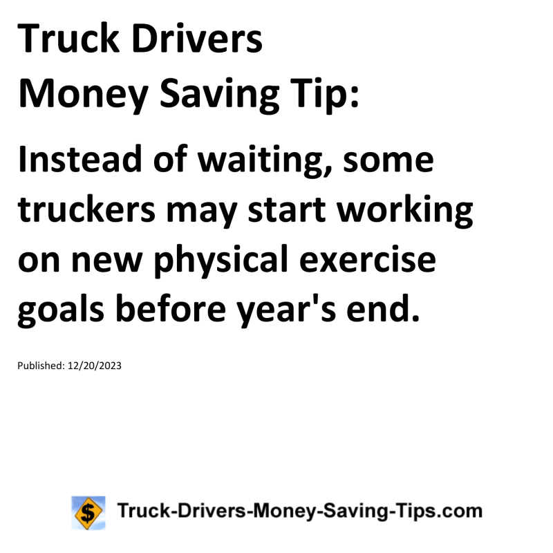 Truck Drivers Money Saving Tip for 12-20-2023