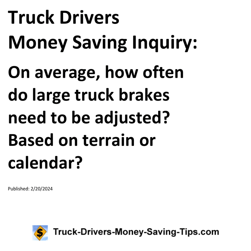 Truck Drivers Money Saving Inquiry for 02-20-2024