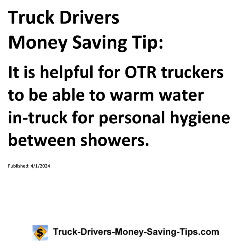 Truck Drivers Money Saving Tip for 04-01-2024