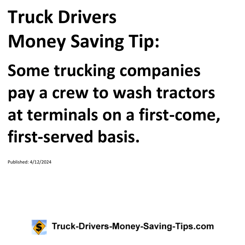 Truck Drivers Money Saving Tip for 04-12-2024