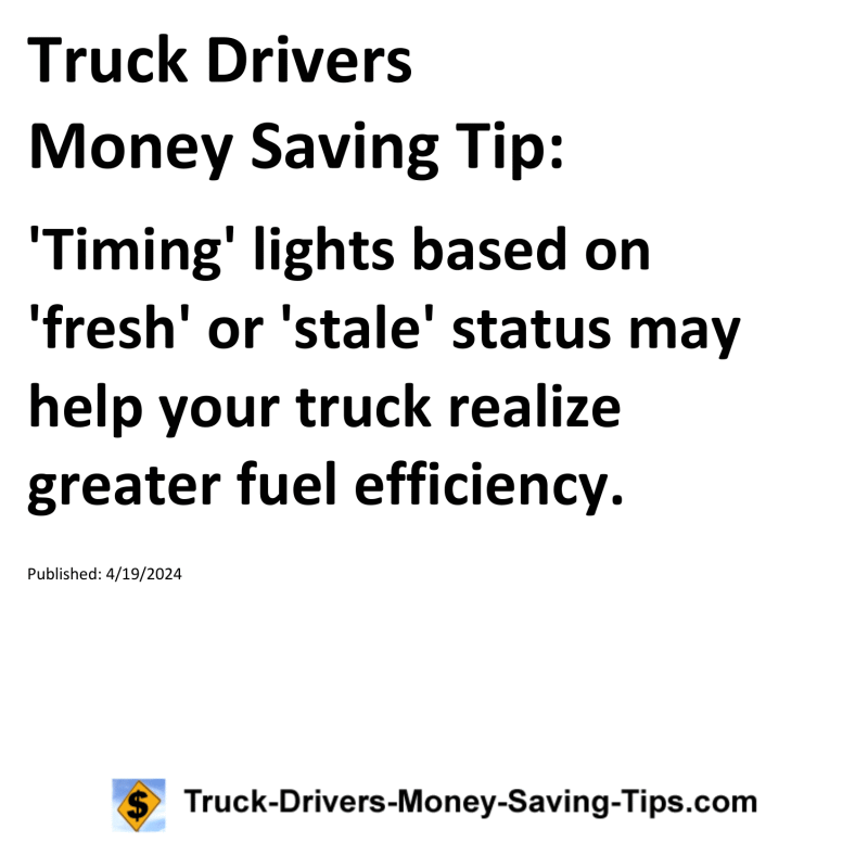 Truck Drivers Money Saving Tip for 04-19-2024