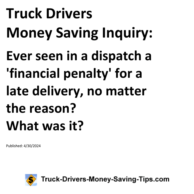 Truck Drivers Money Saving Inquiry for 04-30-2024