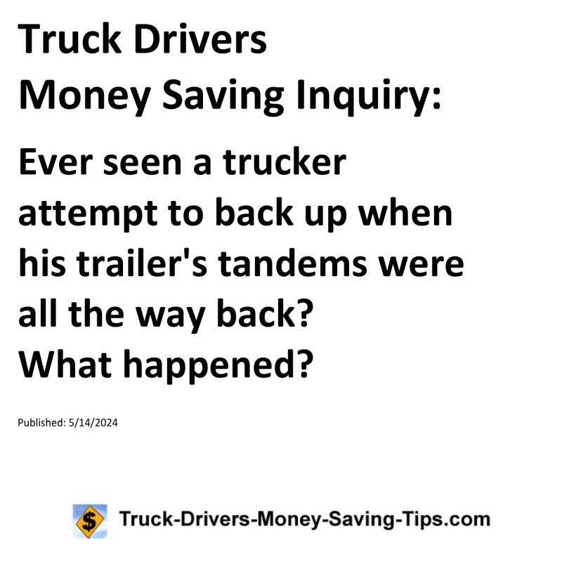 Truck Drivers Money Saving Inquiry for 05-14-2024