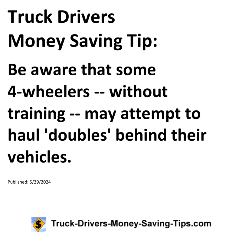 Truck Drivers Money Saving Tip for 05-29-2024