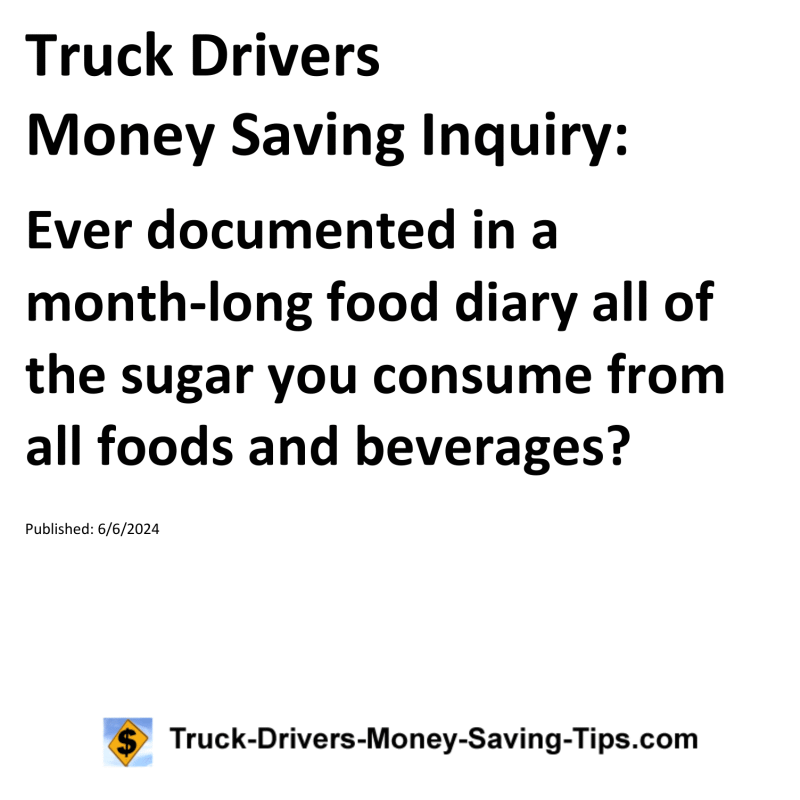 Truck Drivers Money Saving Inquiry for 06-06-2024