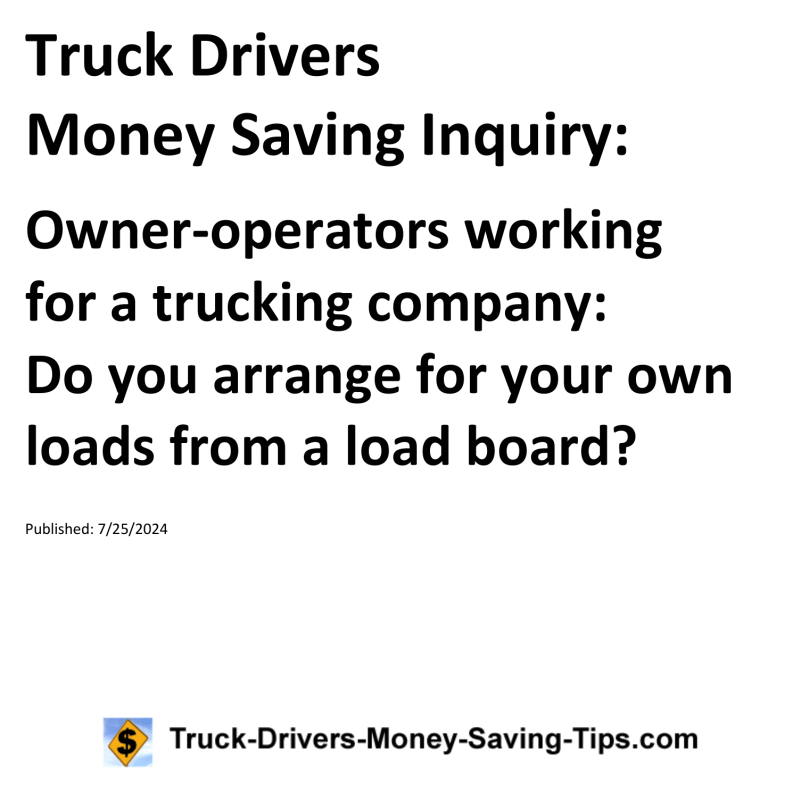 Truck Drivers Money Saving Inquiry for 07-25-2024