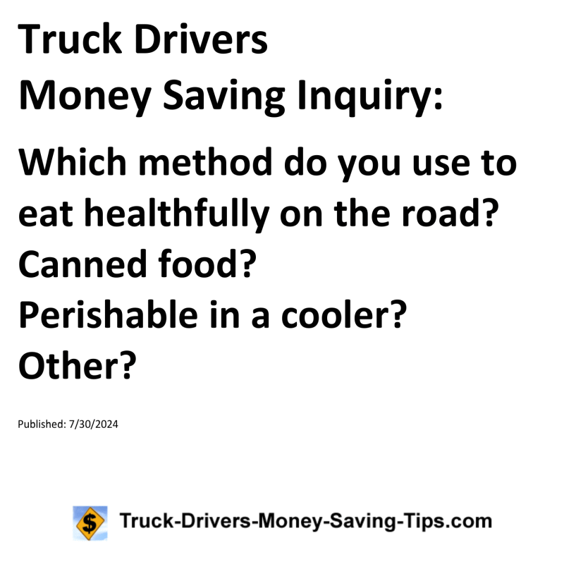 Truck Drivers Money Saving Inquiry for 07-30-2024