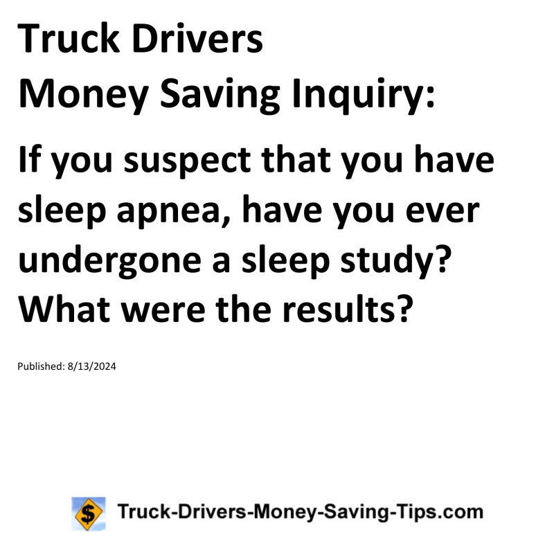 Truck Drivers Money Saving Inquiry for 08-13-2024