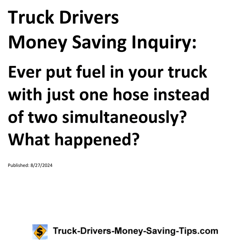 Truck Drivers Money Saving Inquiry for 08-27-2024