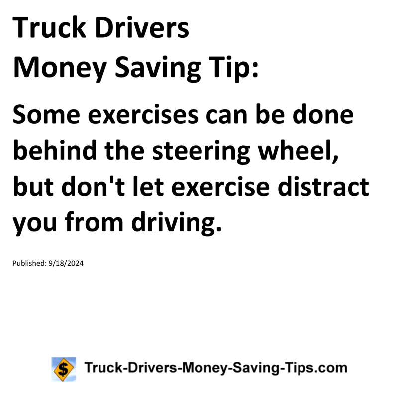 Truck Drivers Money Saving Tip for 09-18-2024