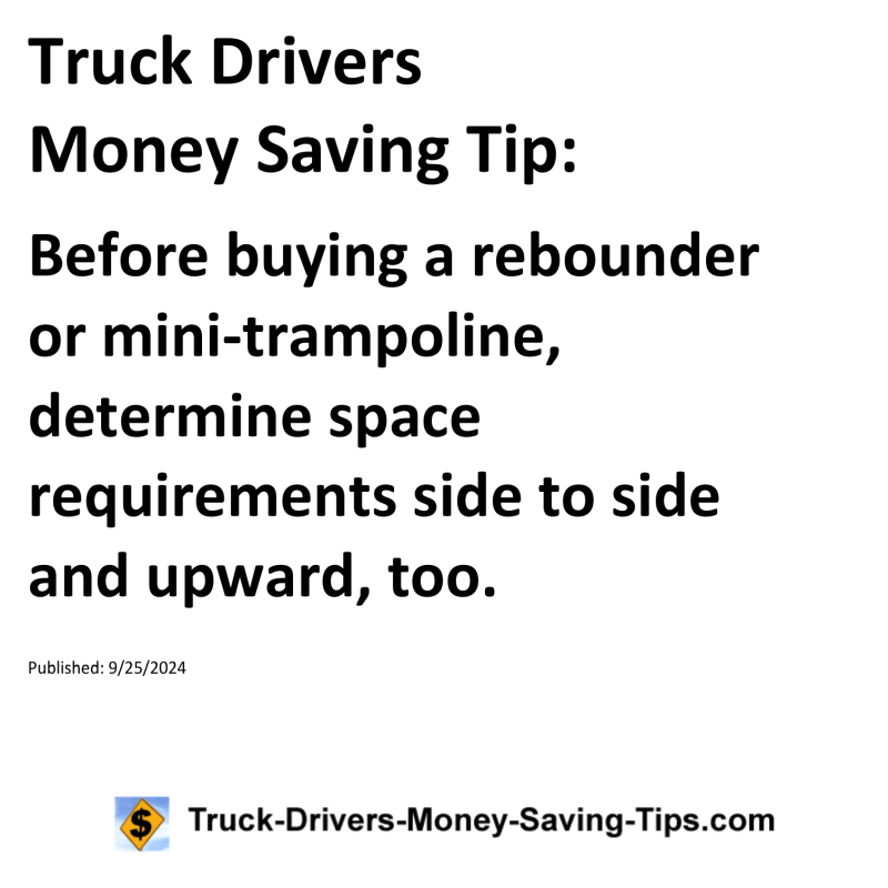 Truck Drivers Money Saving Tip for 09-25-2024