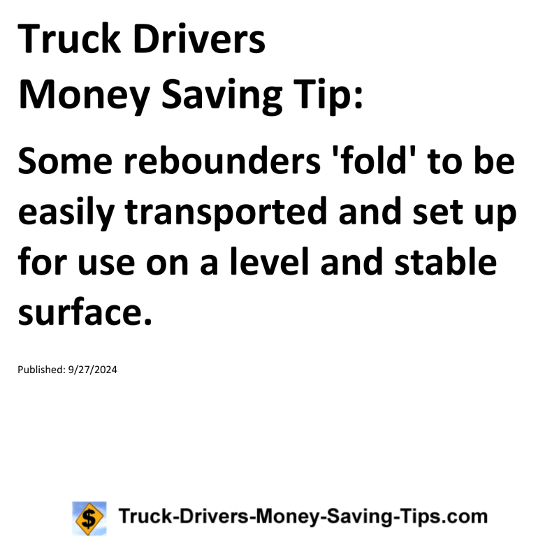 Truck Drivers Money Saving Tip for 09-27-2024