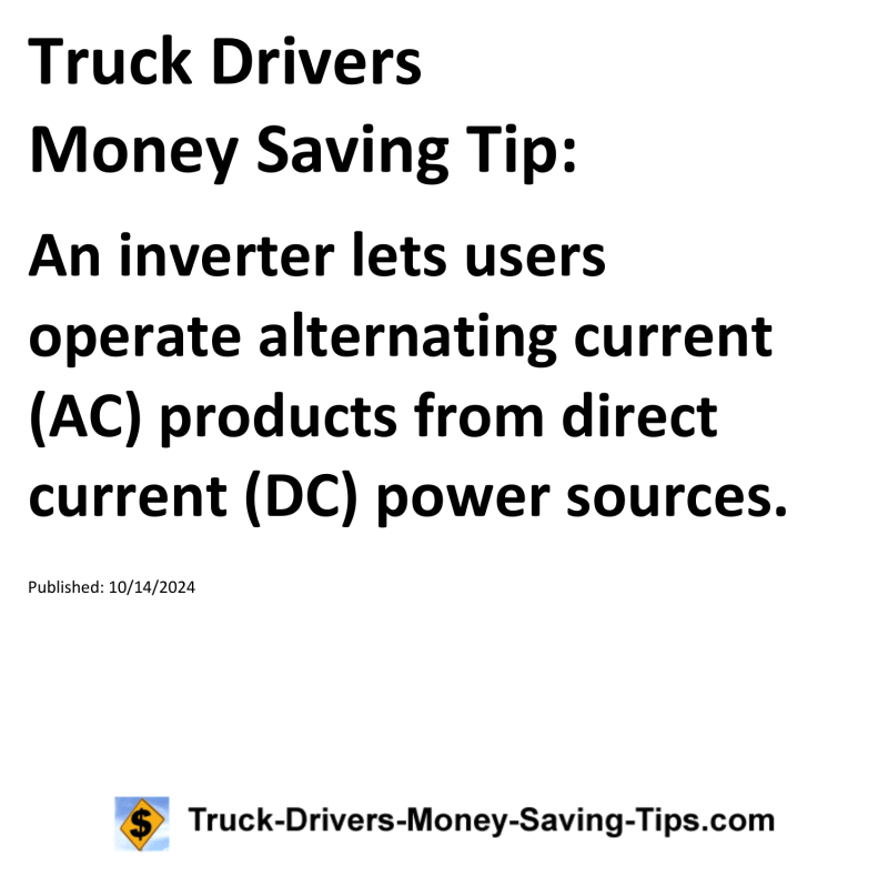 Truck Drivers Money Saving Tip for 10-14-2024