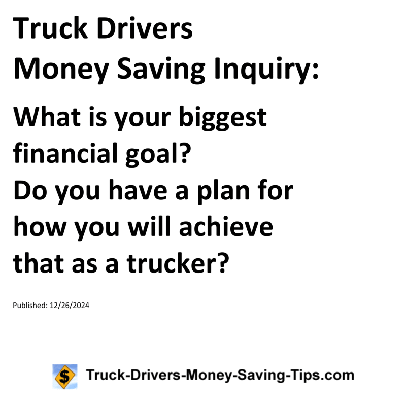 Truck Drivers Money Saving Inquiry for 12-26-2024