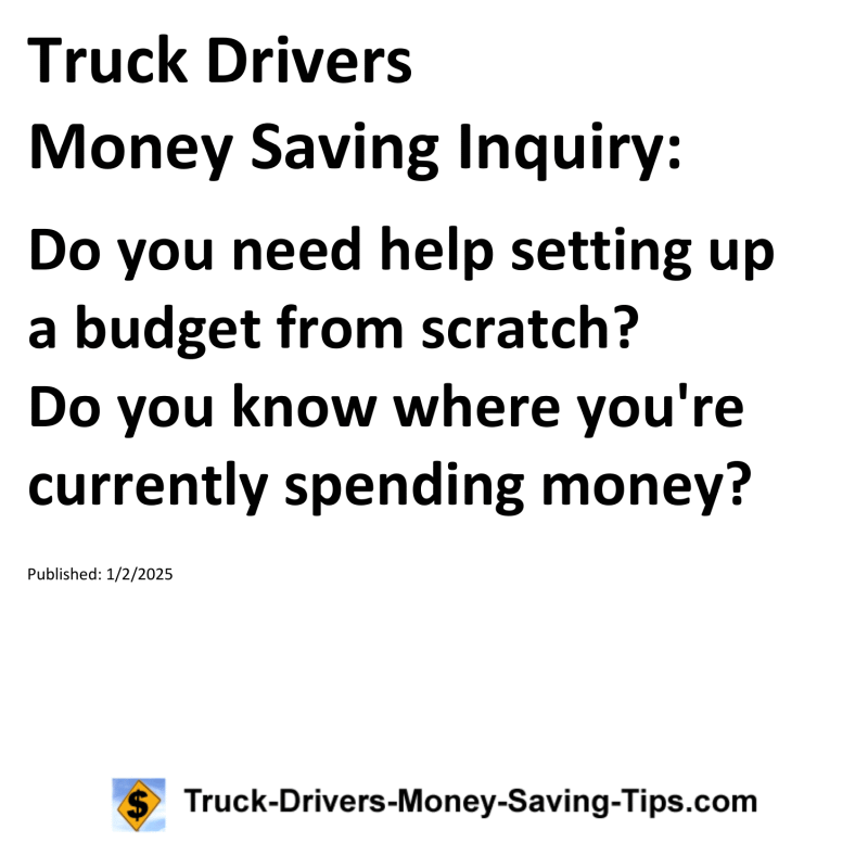 Truck Drivers Money Saving Inquiry for January 2, 2025