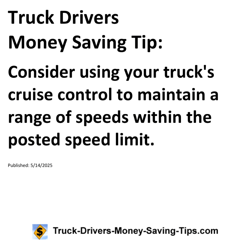 Truck Drivers Money Saving Tip for May 14, 2025