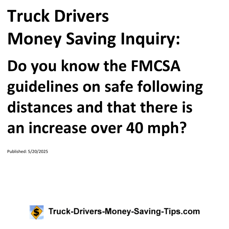 Truck Drivers Money Saving Inquiry for May 20, 2025