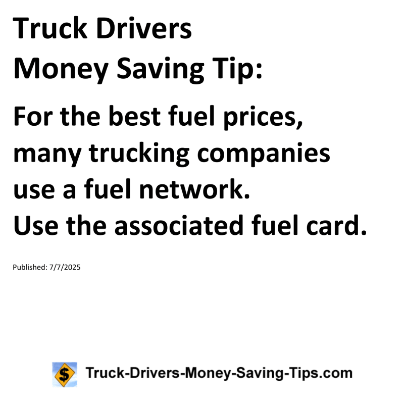 Truck Drivers Money Saving Tip for July 7, 2025