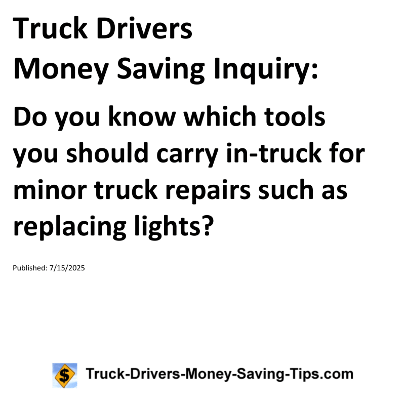 Truck Drivers Money Saving Inquiry for July 15, 2025