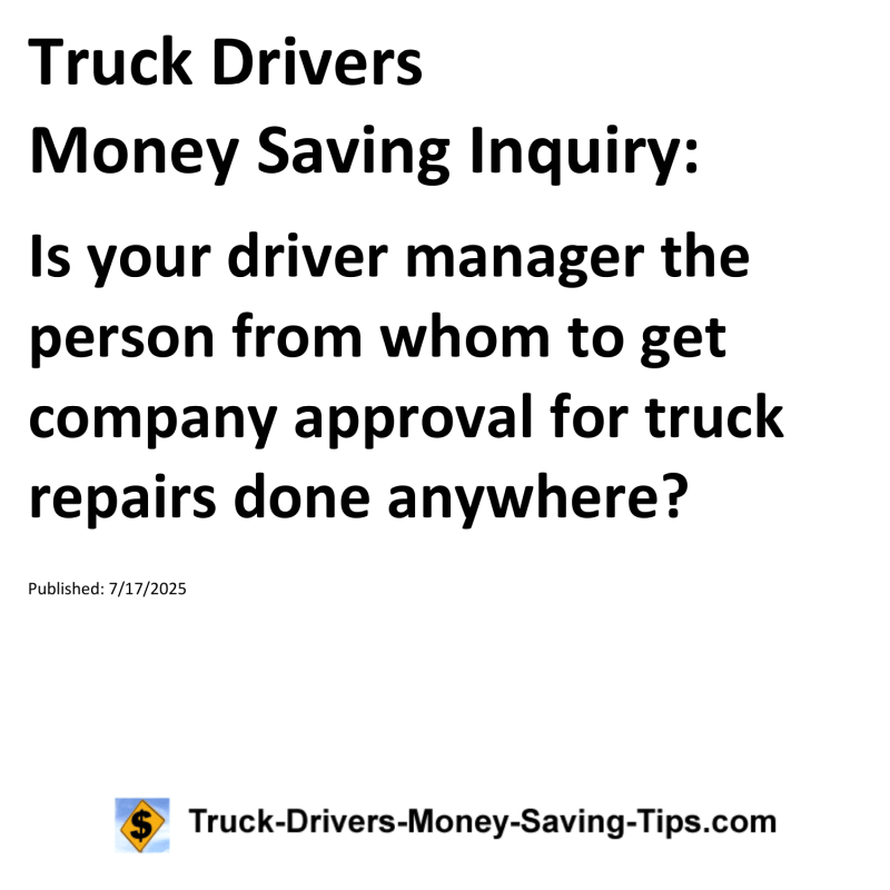 Truck Drivers Money Saving Inquiry for July 17, 2025