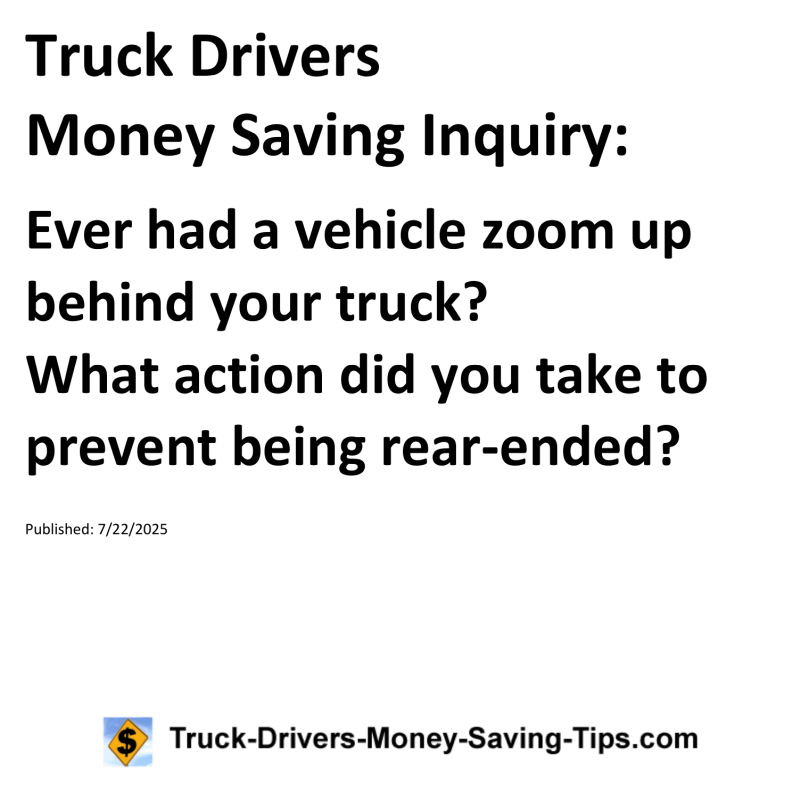 Truck Drivers Money Saving Inquiry for July 22, 2025