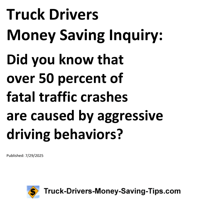 Truck Drivers Money Saving Inquiry for July 29, 2025