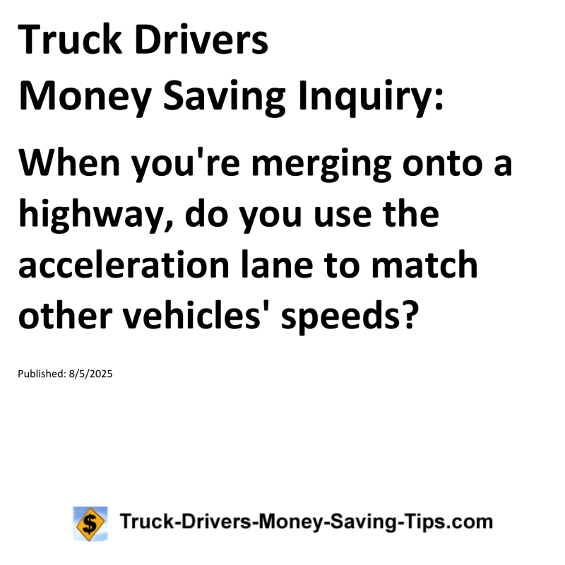 Truck Drivers Money Saving Inquiry for August 5, 2025