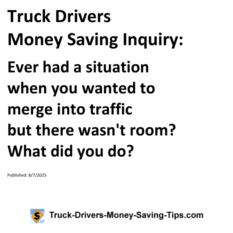 Truck Drivers Money Saving Inquiry for August 7, 2025