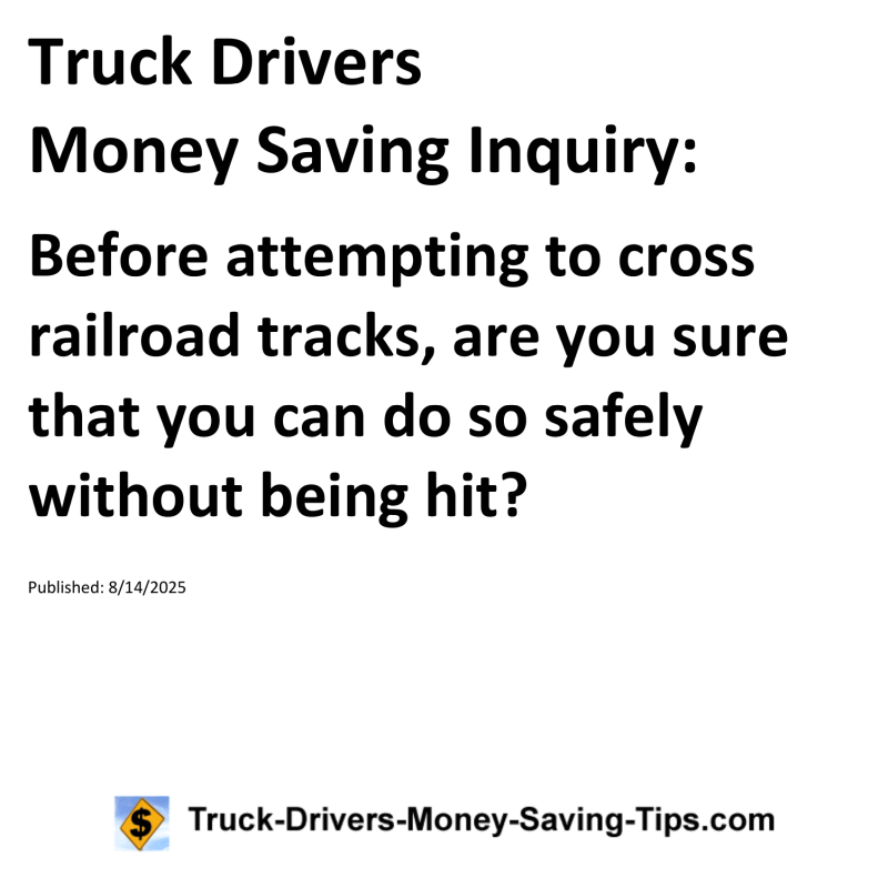 Truck Drivers Money Saving Inquiry for August 14, 2025