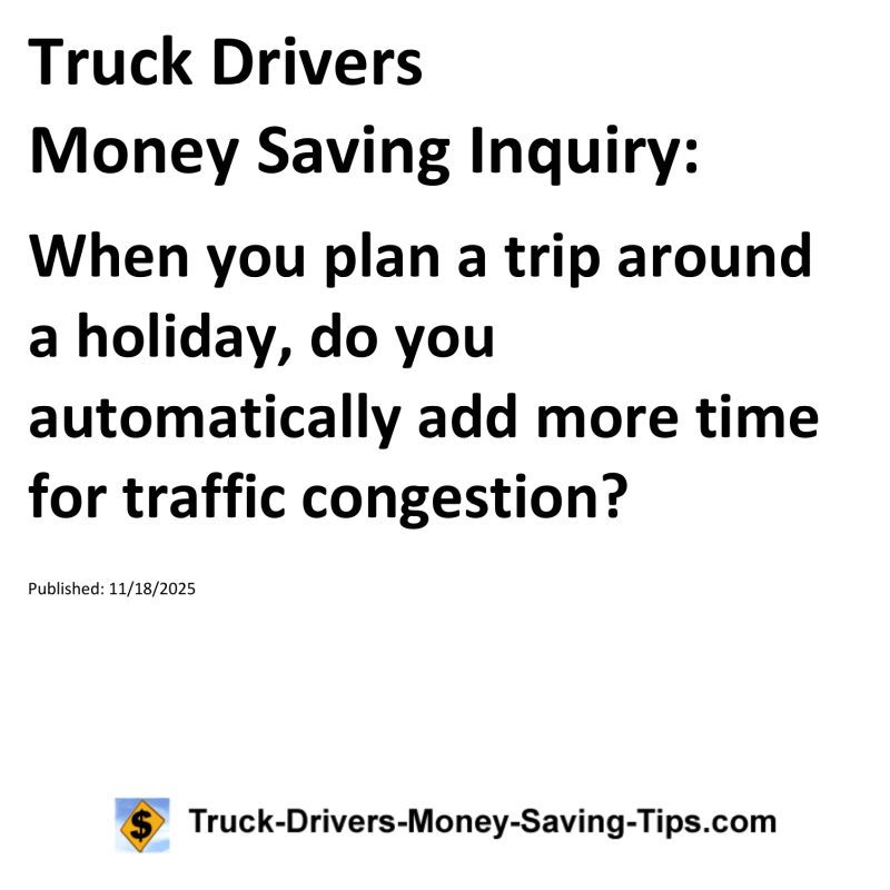 Truck Drivers Money Saving Inquiry for November 18, 2025