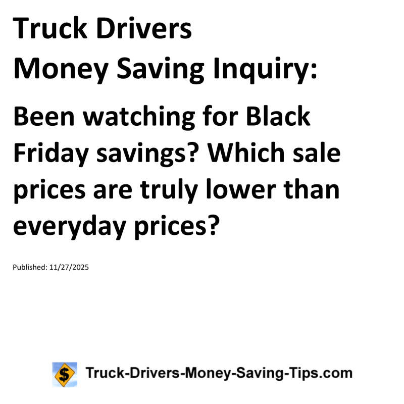 Truck Drivers Money Saving Inquiry for November 27, 2025