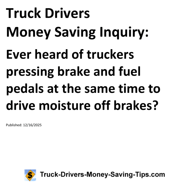 Truck Drivers Money Saving Inquiry for December 16, 2025