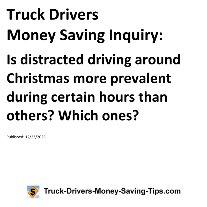 Truck Drivers Money Saving Inquiry for December 23, 2025